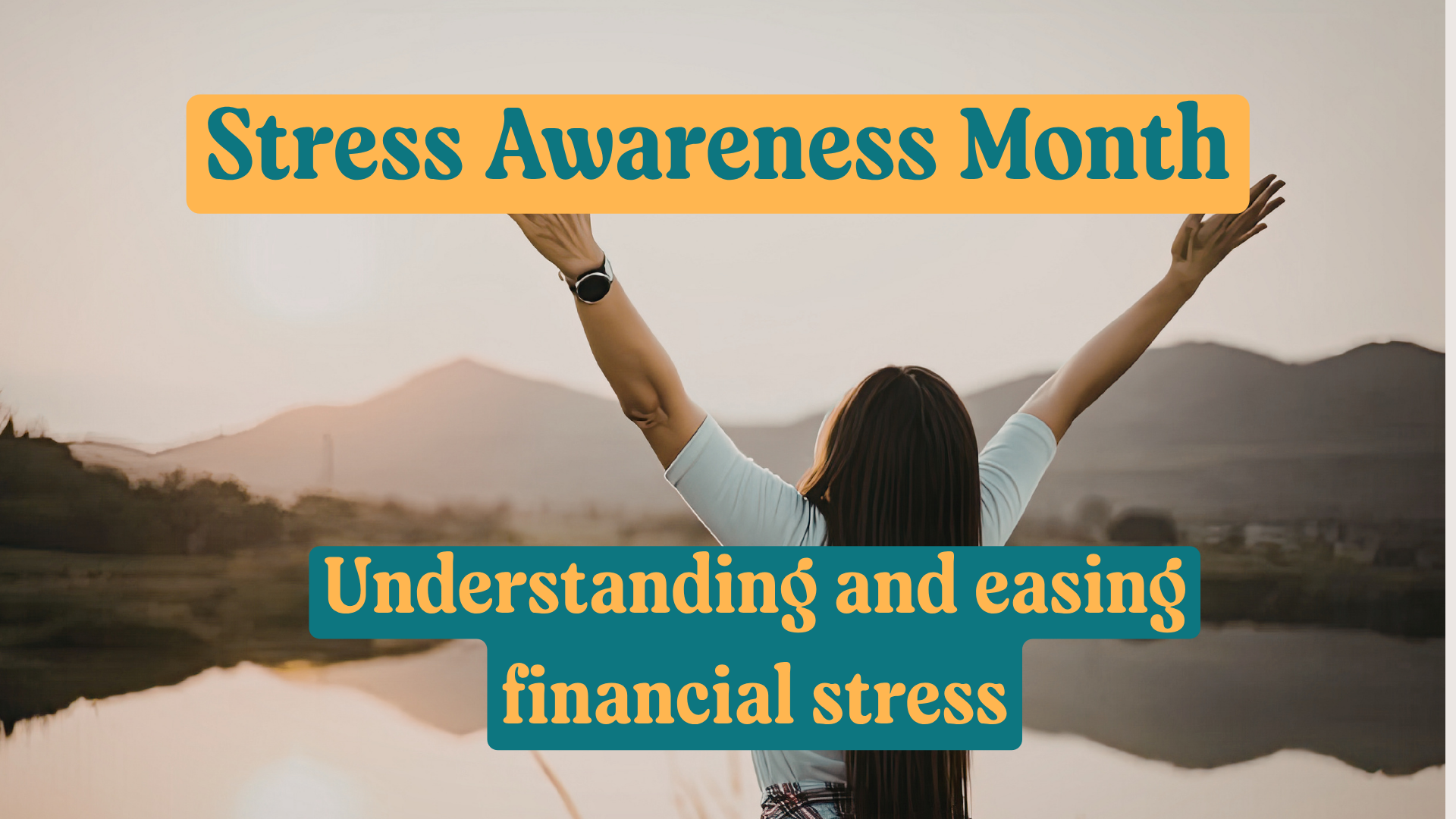 Understanding and easing financial stress 